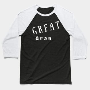 GREAT Gran Baseball T-Shirt